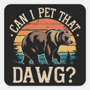 Kan ik die hond aaien Berenmeme Kamperen Wandelen  Vierkante Sticker