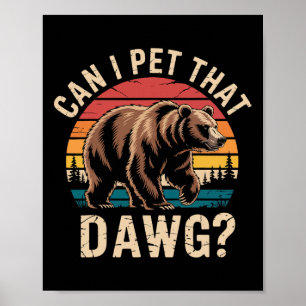Kan ik die hond aaien Funny Bear Meme Wandelen Kam Poster