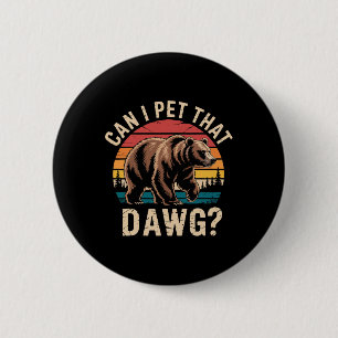 Kan ik die hond aaien Funny Bear Meme Wandelen Kam Ronde Button 5,7 Cm