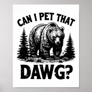 Kan ik die hond aaien Funny Dawg Beer Meme Camping Poster