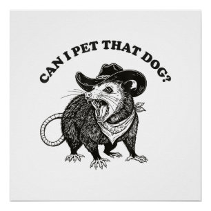 Kan ik die hond aaien Meme Grappige opossum dierli Perfect Poster