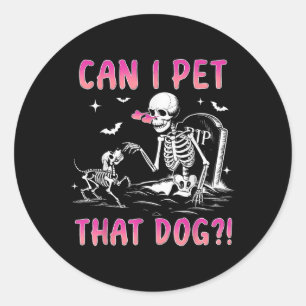 Kan ik die hond een grappig skelet Hondenliefhebbe Ronde Sticker