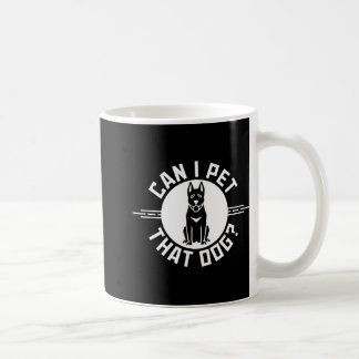 Kan ik die hond een grappige hondenliefhebber aaie koffiemok