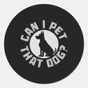 Kan ik die hond een grappige hondenliefhebber late ronde sticker