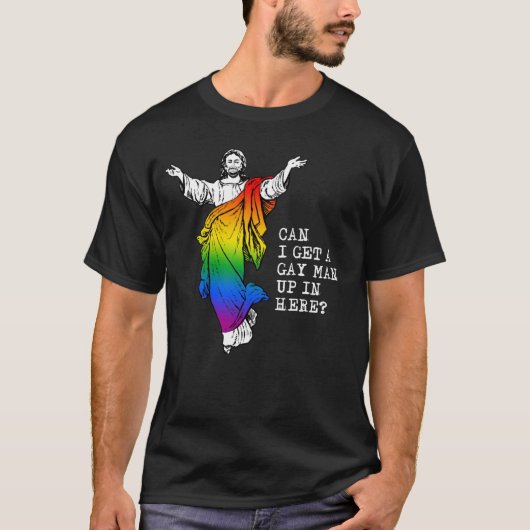 Kan ik een homo man hier krijgen? t-shirt (Voorkant)