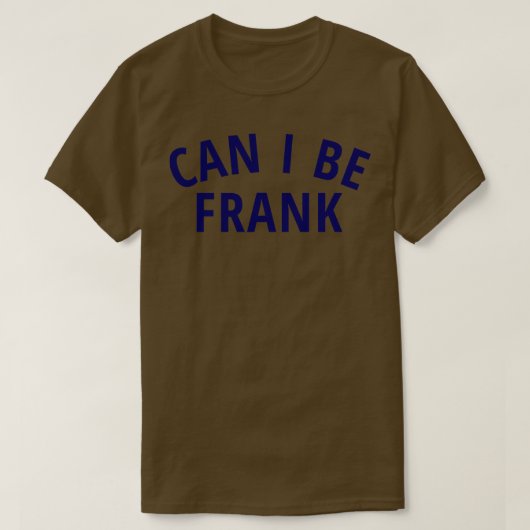 Kan ik Frank Tshirt zijn? (Design voorkant)