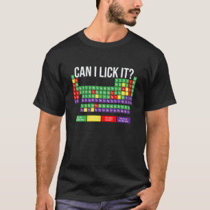 Kan ik het oplikken Funny Periodiek Systeem Leraar T-shirt