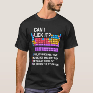 Kan ik het oplikken Funny Periodiek Systeem Wetens T-shirt