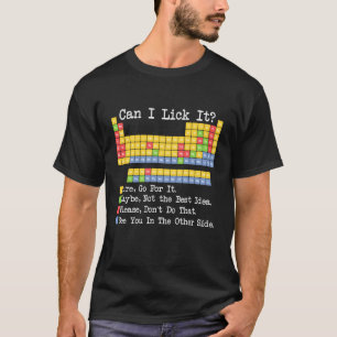 Kan ik het oplikken Periodiek systeem Funny Wetens T-shirt