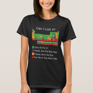 Kan ik het periodiek systeem likken? t-shirt