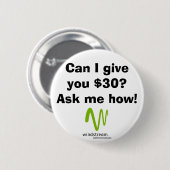 Kan ik je 30 dollar geven? ronde button 5,7 cm (Voorkant /achterkant)