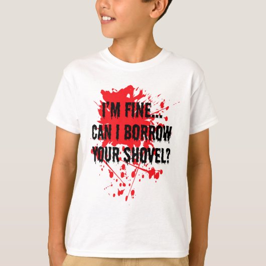 Kan ik je schop lenen Bloedige Halloween? T-shirt (Voorkant)