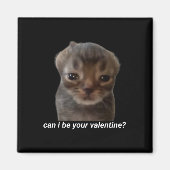 Kan ik je valentijn zijn Grappige kattenmeme Brain Magneet (Voorkant)