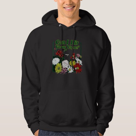 Kan ik je vape bloem raken? hoodie (Voorkant)