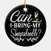 Kan ik mijn Sheepadoodle meenemen - Sheepadoodle l Keramisch Ornament (Achterkant)
