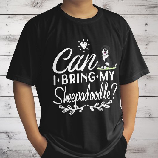 Kan ik mijn Sheepadoodle meenemen - Sheepadoodle l T-shirt