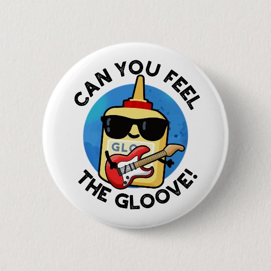 Kan je de Gloo-ve Funny Glue Pun voelen? Ronde Button 5,7 Cm (Voorkant)