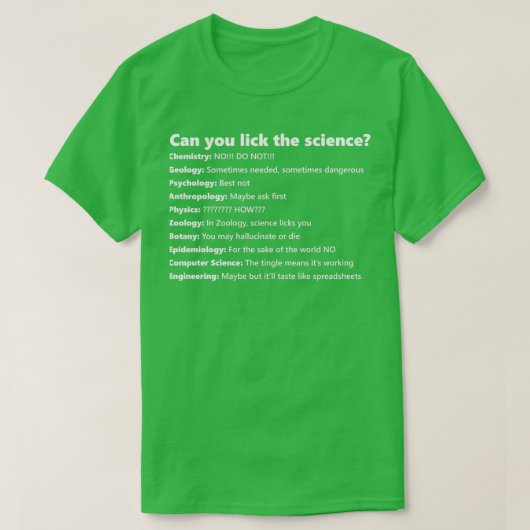 Kan je de wetenschap teruglikken? t-shirt (Design voorkant)