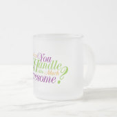 Kan je dit Geweldige aanpakken? Matglas Koffiemok (Voorkant rechts)