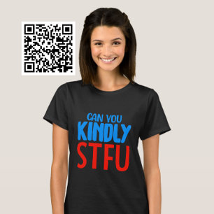 Kan je echt STFU T-shirt
