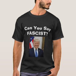 Kan je fascist zeggen? T-shirt