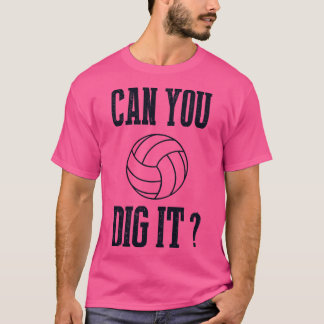Kan je het volleyball dig? t-shirt