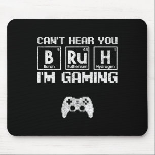 Kan je niet horen broer ik speel een game Video Ga Muismat