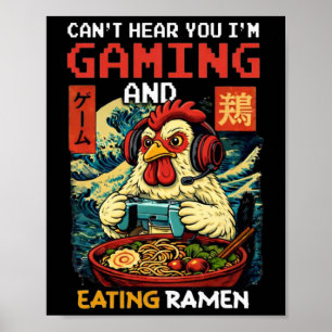 Kan je niet horen, ik ben aan het gamen en eet Ram Poster