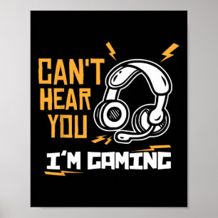 Kan je niet horen, ik ben aan het gamen - Gamer en Poster