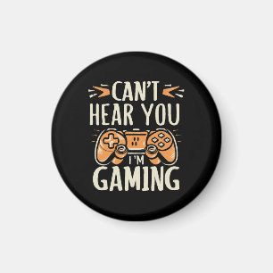 Kan je niet horen Ik ben aan het gamen Magneet