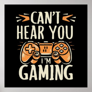Kan je niet horen Ik ben aan het gamen Poster