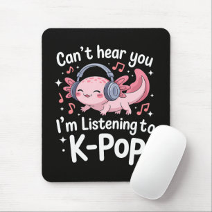 Kan je niet horen Ik luister naar K-Pop Muismat