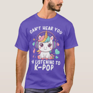 Kan je niet horen Ik luister naar Kpop Schattige e T-shirt