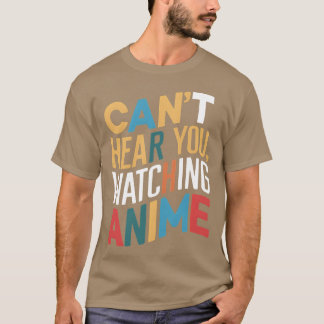 Kan je niet horen terwijl je Anime kijkt vintage T-shirt