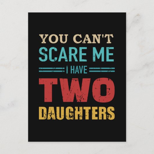 Kan me niet bang maken dat ik twee dochters  cadea briefkaart (Voorkant)