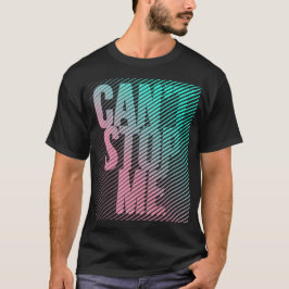 Kan me niet stoppen t-shirt