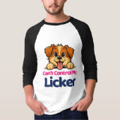 Kan mijn licker niet besturen Grappig Schattige ho T-shirt (Voorkant)