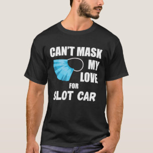 Kan mijn liefde niet maskeren voor een lot auto t-shirt