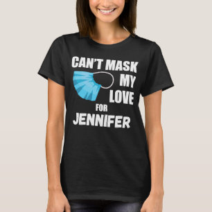 Kan mijn liefde niet maskeren voor Jennifer 2020 T-shirt