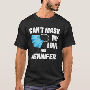 Kan mijn liefde niet maskeren voor Jennifer 2020 T-shirt