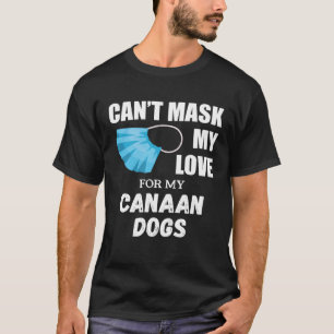 Kan mijn liefde voor Canaan Dog niet maskeren T-shirt