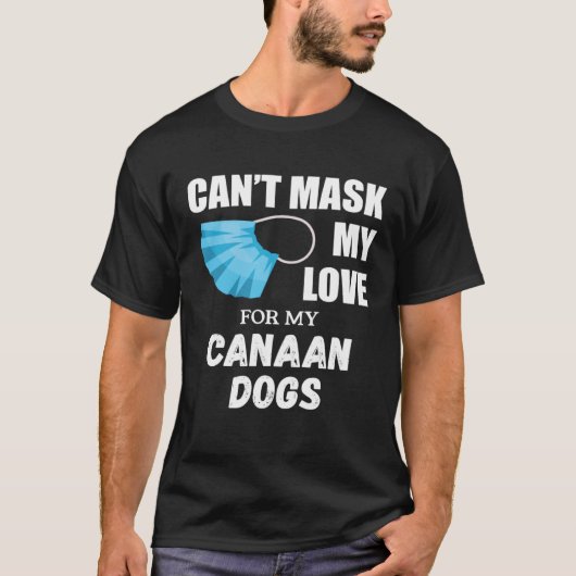 Kan mijn liefde voor Canaan Dog niet maskeren T-shirt (Voorkant)