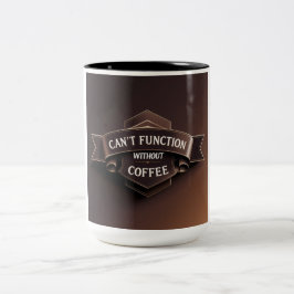 Kan niet functioneren zonder koffie Mok