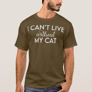 Kan niet leven zonder mijn Kat Kitten Feline Mam T-shirt