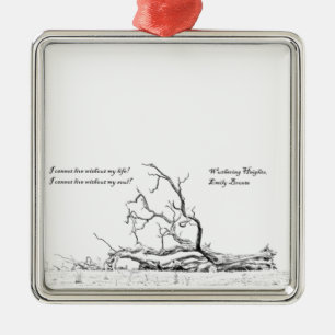 Kan niet leven zonder mijn Soul Wuthering Hoogten Metalen Ornament