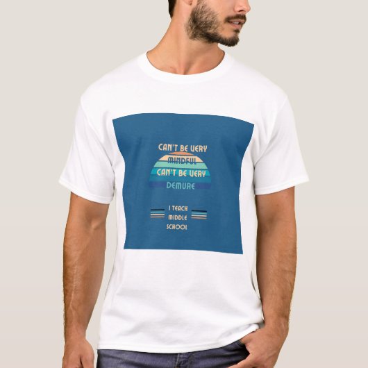 Kan niet mindful zijn, ik geef les t-shirt (Voorkant)