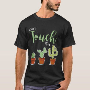 Kan niet raken deze succulent Plant hobby tuinman T-shirt