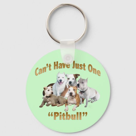 Kan niet slechts één Pitbull hebben Sleutelhanger (Voorkant)