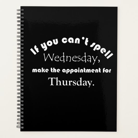 Kan niet spellen woensdag GRAPPIG QUOTE Zwart Plez Planner (Voorkant)