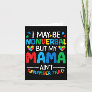 Kan Niet Verbaal Zijn Maar Mama Niet Autisme Bewus Kaart